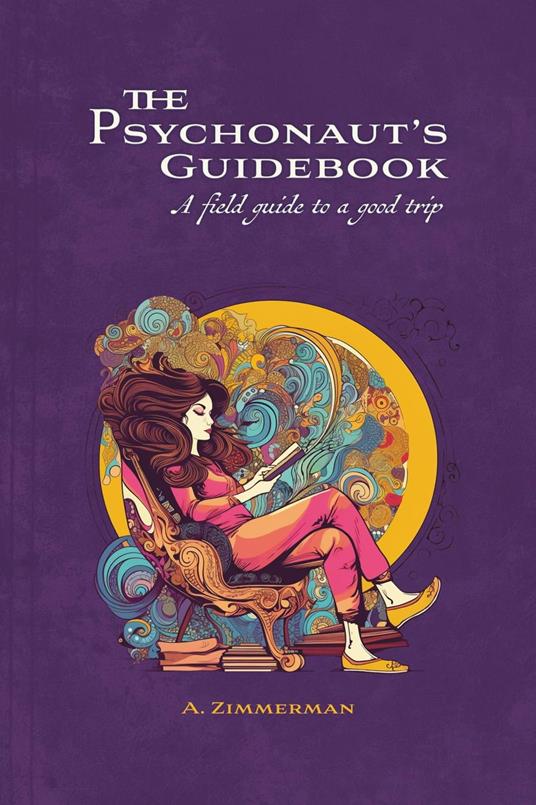 The Psychonaut's Guidebook