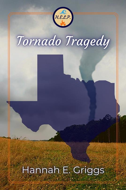 Tornado Tragedy - Hannah E. Griggs - ebook