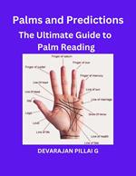 Palms and Predictions: The Ultimate Guide to Palm Reading