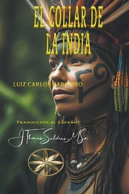 El Collar de la India - Luiz Carlos Carneiro,J Thomas Msc Saldias - cover
