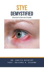 Stye Demystified: Doctor's Secret Guide