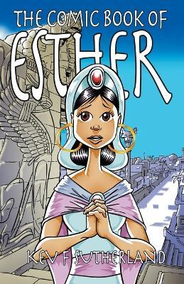 The Comic Book Of Esther - Kev F Sutherland - cover
