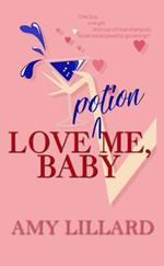 Love Potion Me, Baby