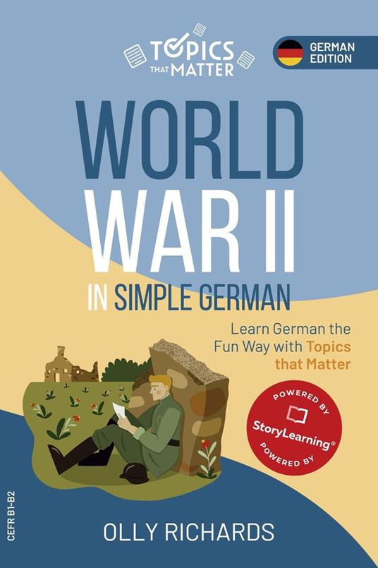 World War II in Simple German: Learn German the Fun Way with Topics that Matter