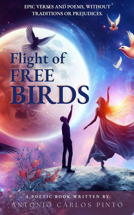 Flight of Free Birds - Antonio Carlos Pinto - ebook