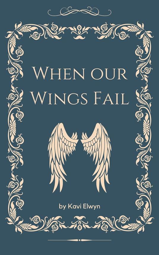 When Our Wings Fail