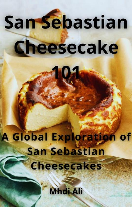 San Sebastian Cheesecake 101