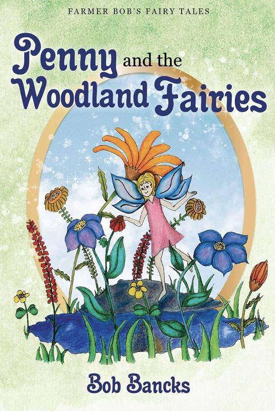 Penny and the Woodland Fairies - Bob Bancks - ebook