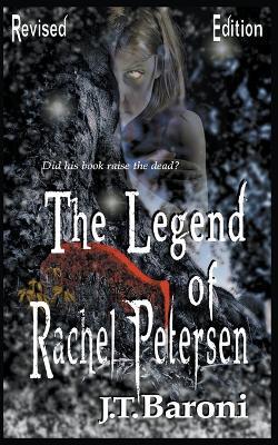 The Legend of Rachel Petersen (Revised Edition) - J T Baroni - cover