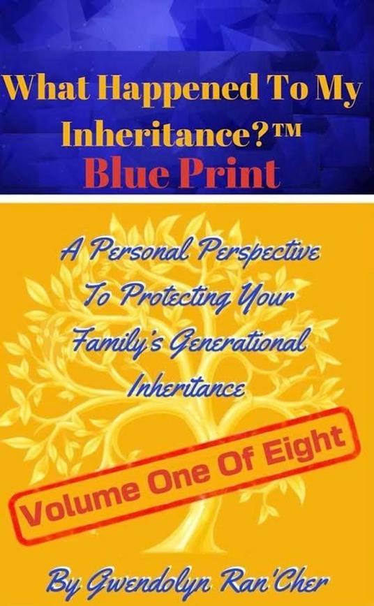 What Happened To My Inheritance? Blue Print