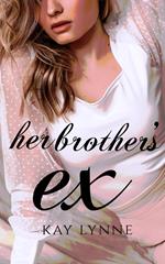 Her Brother's Ex