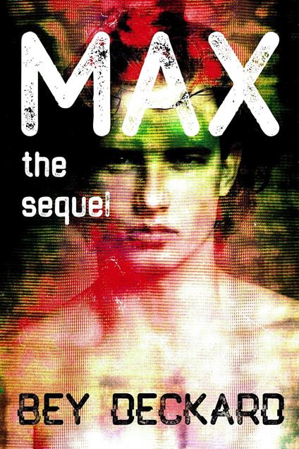 Max, the Sequel