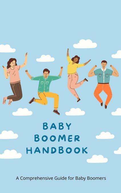 Baby Boomer Handbook - Bob Smith - ebook