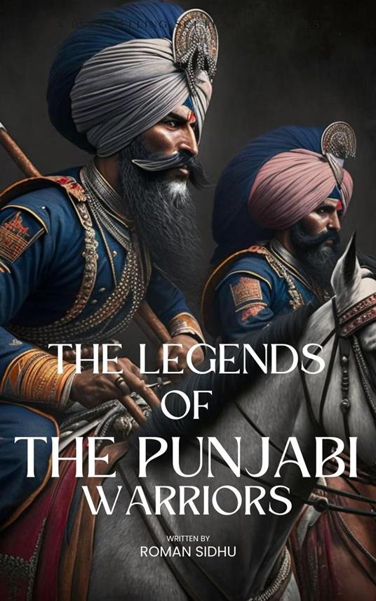 The Legends Of Punjabi Warriors