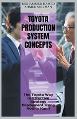 The Toyota Way to Effective Strategy Deployment Using Hoshin Kanri