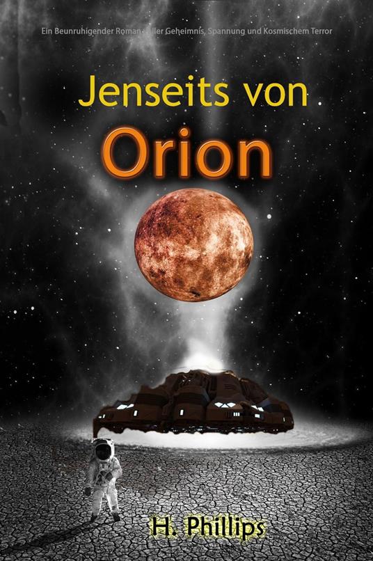 Jenseits von Orion: Ein Beunruhigender Roman voller Geheimnis, Spannung und Kosmischem Terror