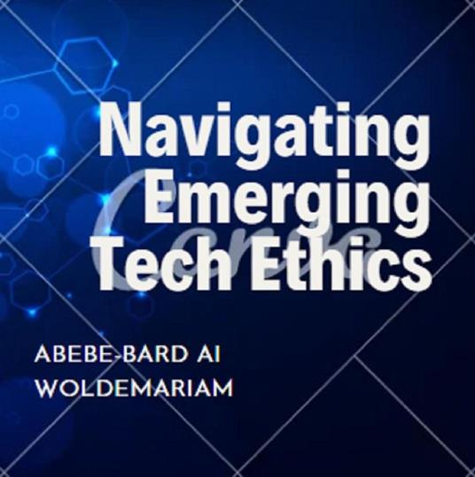 Navigating Emerging Tech Ethics