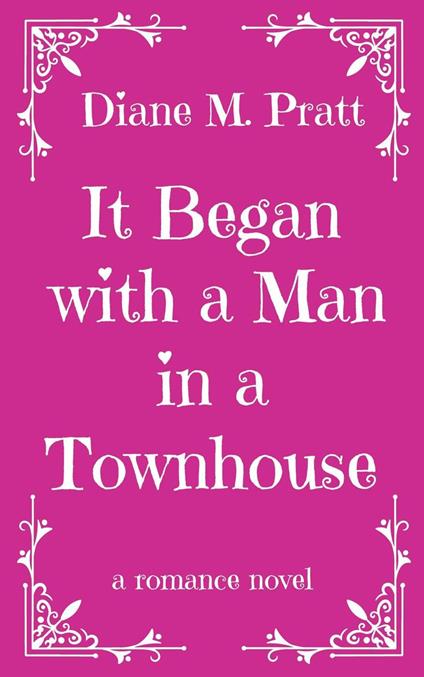 It Began with a Man in a Townhouse - Diane M. Pratt - ebook