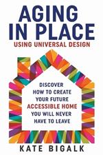 Aging In Place: Using Universal Design