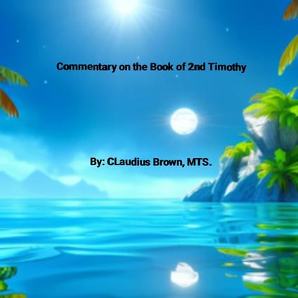 Commentary on the Book of 2nd Timothy