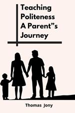 Teaching Politeness A Parent's Journey