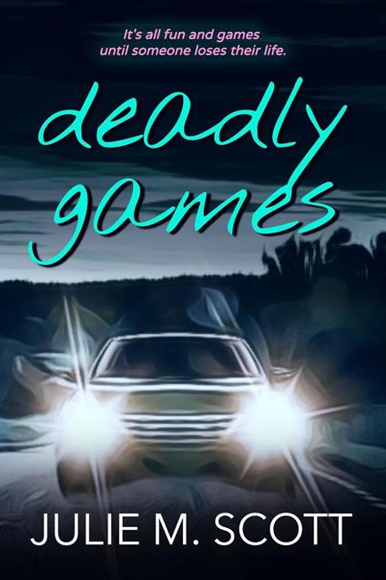 Deadly Games - Julie M. Scott - ebook