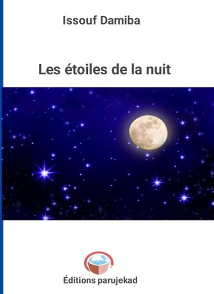 Les étoiles de la nuit - Issouf Damiba - ebook
