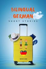 Bilingual German Short Stories Book 1