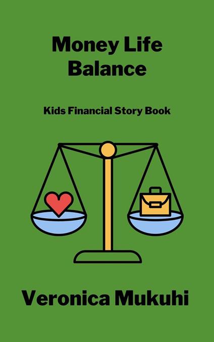 Money Life Balance - Veronica Mukuhi - ebook