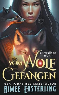 Vom Wolf Gefangen - Aimee Easterling - cover