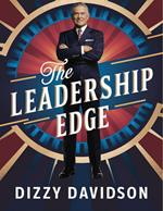 The Leadership Edge: How To Sharpen Your Skills, Boost Your Confidence, And Inspire Your Team