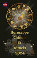 Horoscope Chinois Et Rituels 2024