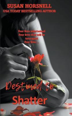 Destined to Shatter - Susan Horsnell - cover