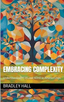 Embracing Complexity - Bradley Hall - cover