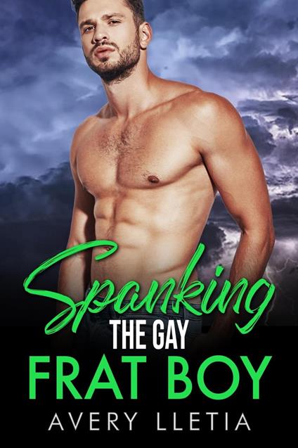 Spanking The Gay Frat Boy