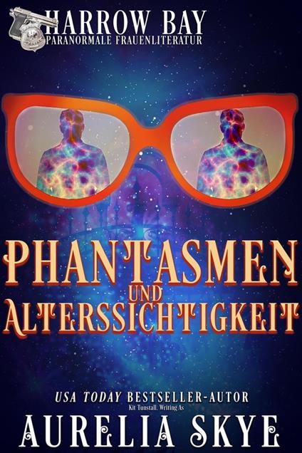 Phantasmen Und Alterssichtigkeit