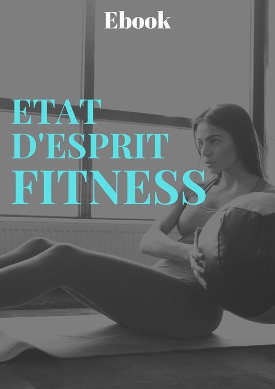 Etat d’esprit fitness