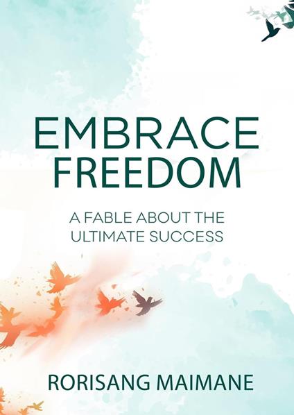 Embrace Freedom - Rorisang Maimane - ebook