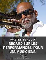 Regard sur les Performances (pour les Musiciens) tome II