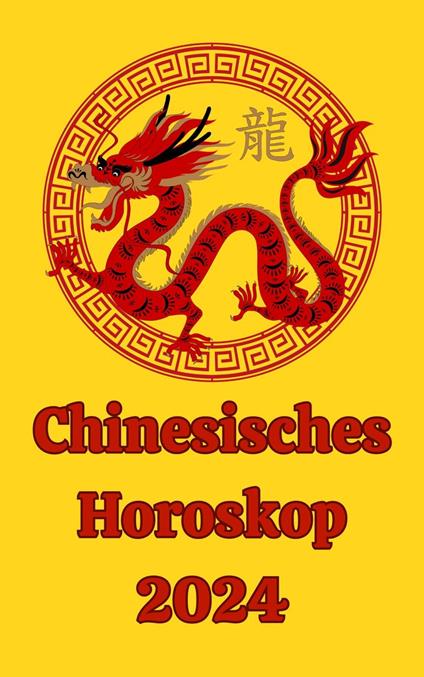 Chinesisches Horoskop 2024