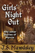 Girls' Night Out: And Other Stories of Myrcia