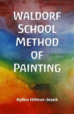 Waldorf School Method of Painting