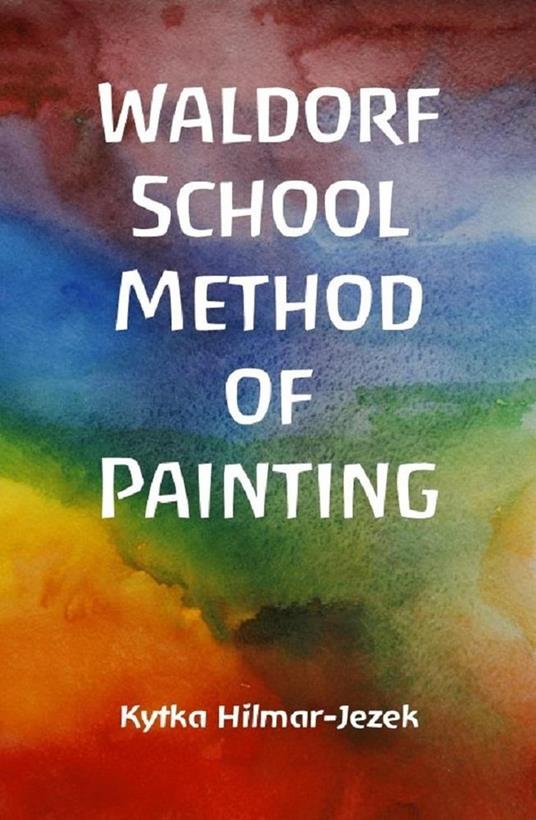 Waldorf School Method of Painting