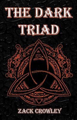 The Dark Triad: Trois Livres de Magie Noire Infernale et de Rituels Sombres - Zack Crowley - cover