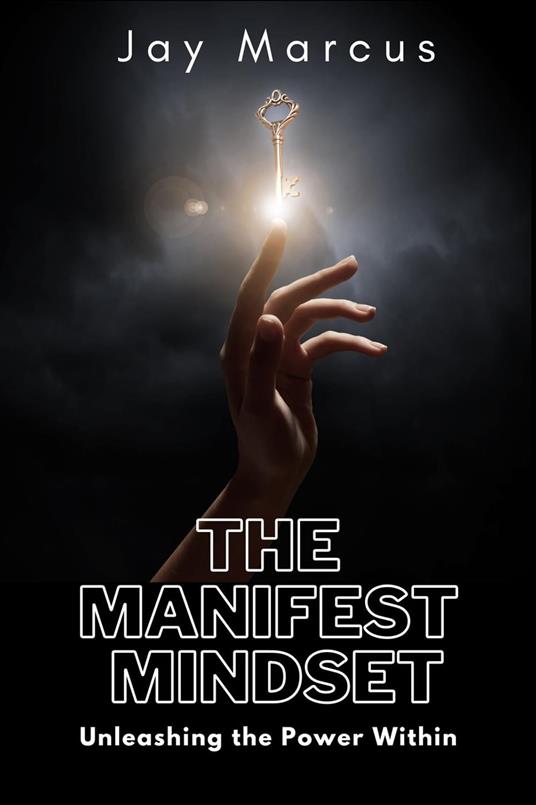 The Manifest Mindset