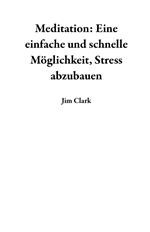 Meditation: Eine einfache und schnelle Möglichkeit, Stress abzubauen