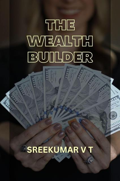 The Wealth Builder