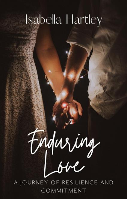 Enduring Love: A Journey of Resilience and Commitment