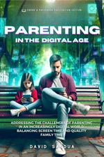 Parenting in the Digital Age