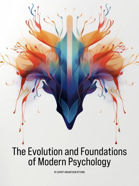 The Evolution and Foundations of Modern Psychology